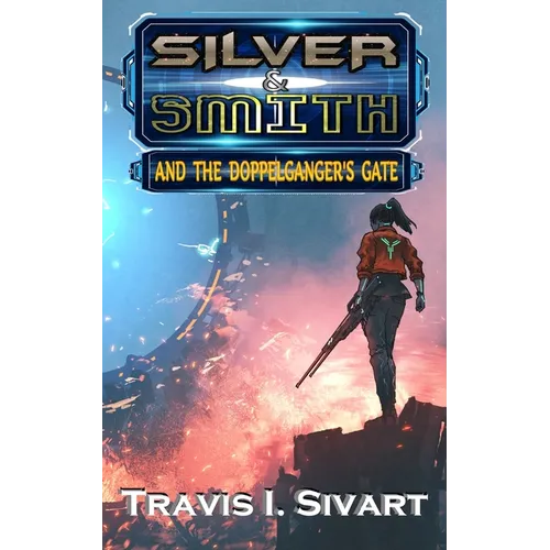 Silver & Smith and the Doppelganger's Gate - Paperback