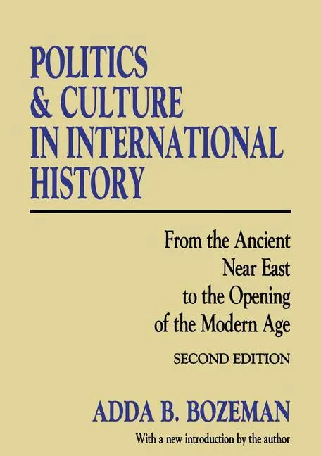 Politics and Culture in International History: From the Ancient Near East to the Opening of the Modern Age - Paperback