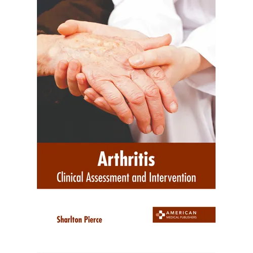 Arthritis: Clinical Assessment and Intervention - Hardcover