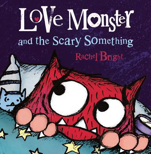 Love Monster and the Scary Something - Hardcover
