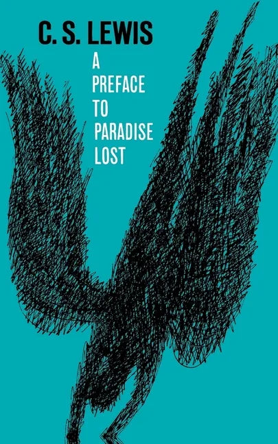 A Preface to Paradise Lost: Being the Ballard Matthews Lectures Delivered at University College, North Wales, 1941 - Paperback