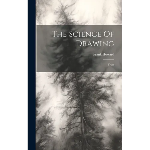 The Science Of Drawing: Trees - Hardcover