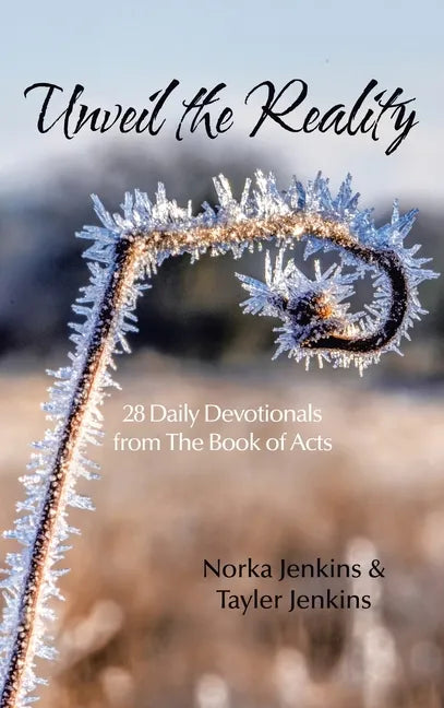 Unveil the Reality: 28 Daily Devotionals from the Book of Acts - Hardcover