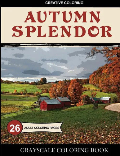 Autumn Splendor Grayscale Coloring Book - Paperback