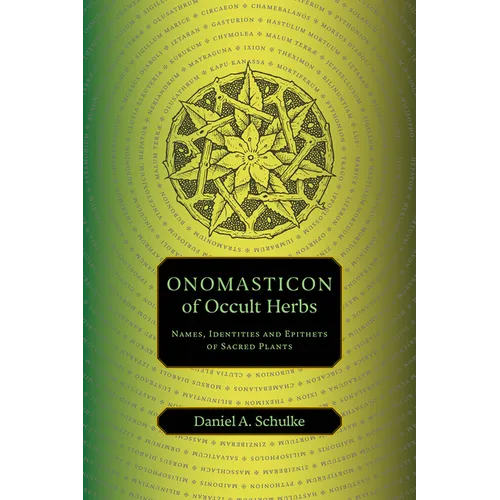 Onomasticon of Occult Herbs: Names, Identities and Epithets of Sacred Plants - Paperback