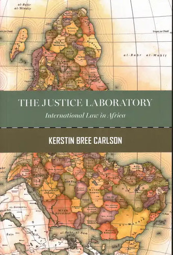The Justice Laboratory: International Law in Africa - Paperback