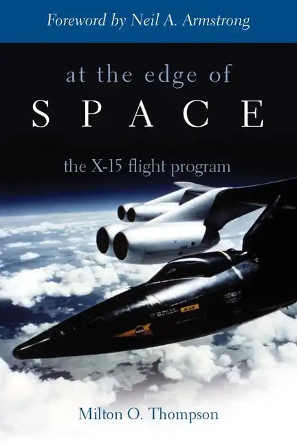 At the Edge of Space: The X-15 Flight Program - Paperback