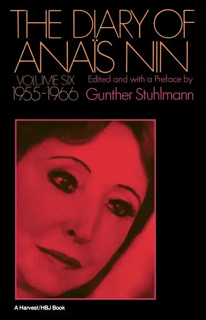 The Diary of Anais Nin Volume 6 1955-1966: Vol. 6 (1955-1966) - Paperback
