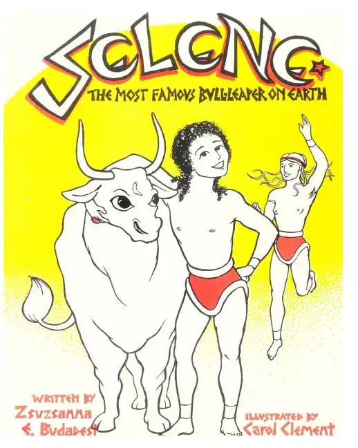 Selene: The Most Famous Bull-leaper on Earth - Paperback