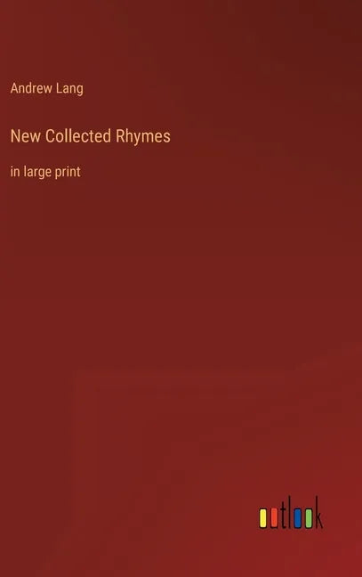 New Collected Rhymes: in large print - Hardcover