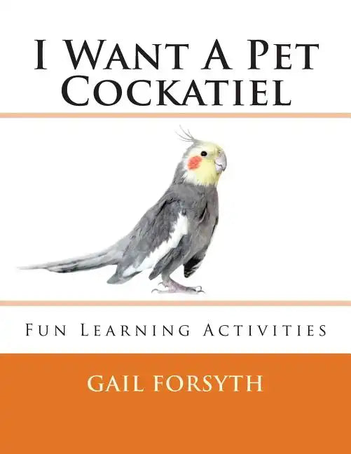 I Want A Pet Cockatiel - Paperback