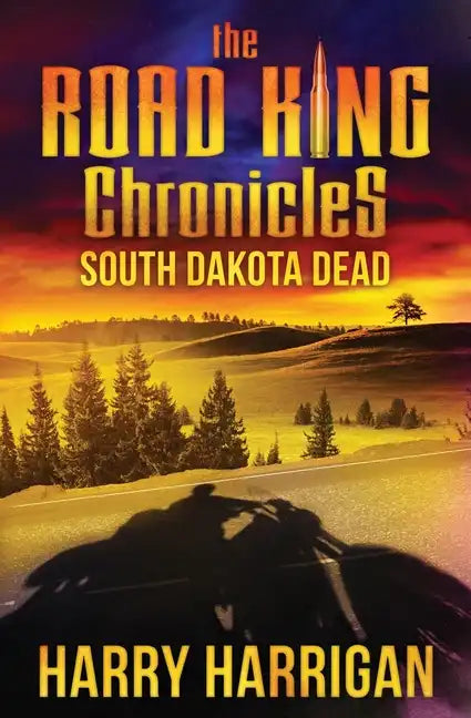 The Road King Chronicles: South Dakota Dead - Paperback