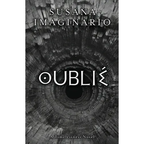 Oublié: A Timelessness Novel - Paperback
