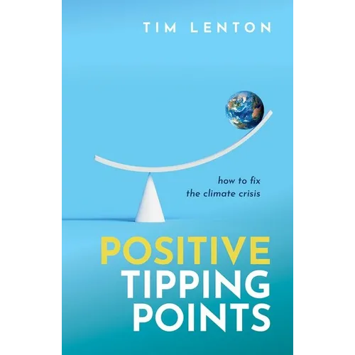 Positive Tipping Points: How to Fix the Climate Crisis