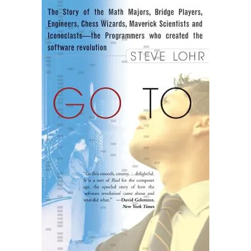 Go to: The Story of the Math Majors, Bridge Players, Engineers, Chess Wizards, Maverick Scientists, and Iconoclasts-- The Pro - Paperback