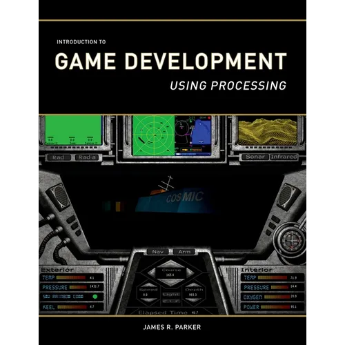 Introduction to Game Development: Using Processing - Paperback