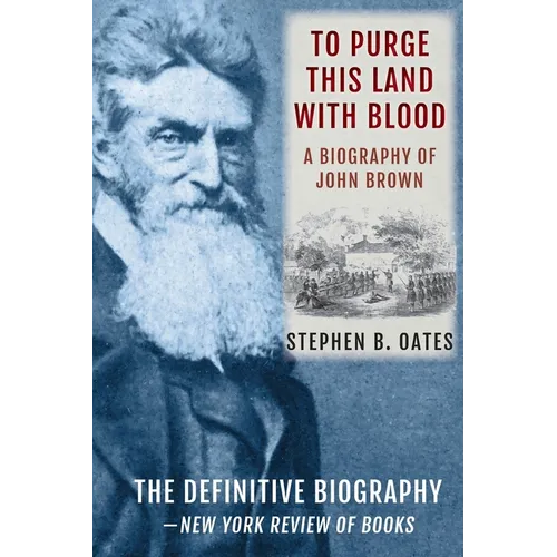 To Purge This Land with Blood: A Biography of John Brown [Updated Edition] - Paperback