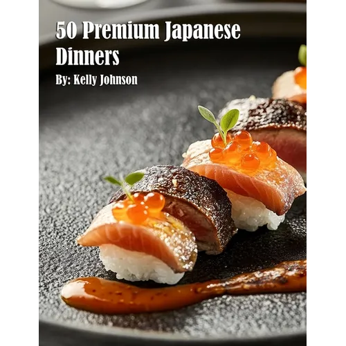 50 Premium Japanese Dinners - Paperback