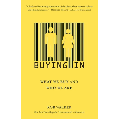 Buying In: What We Buy and Who We Are
