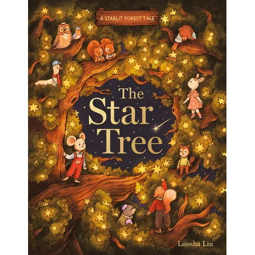 A Starlit Forest Tale: The Star Tree - Hardcover