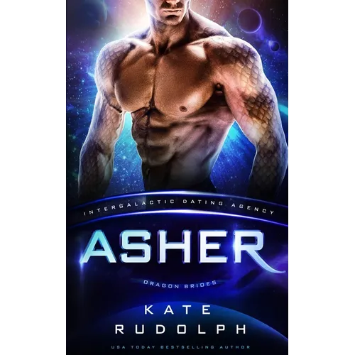 Asher: Intergalactic Dating Agency: Dragon Brides - Paperback