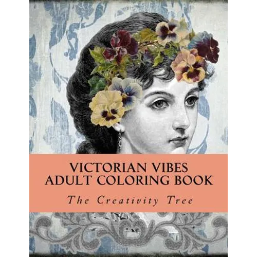 Victorian Vibes: Adult Coloring Book