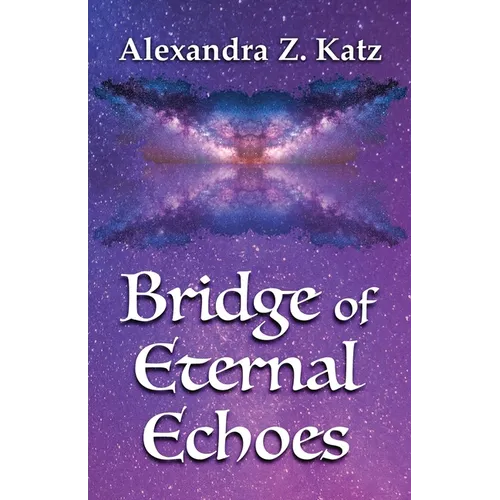 Bridge of Eternal Echoes - Paperback
