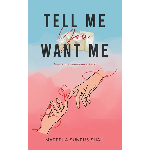 Tell me you want me - Paperback