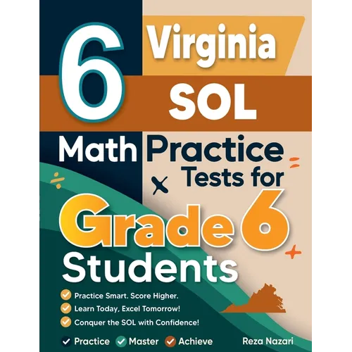 6 Virginia SOL Math Practice Tests for Grade 6 Students: A Complete Guide to Building Math Mastery and Excelling on the Virginia SOL Test - Paperback