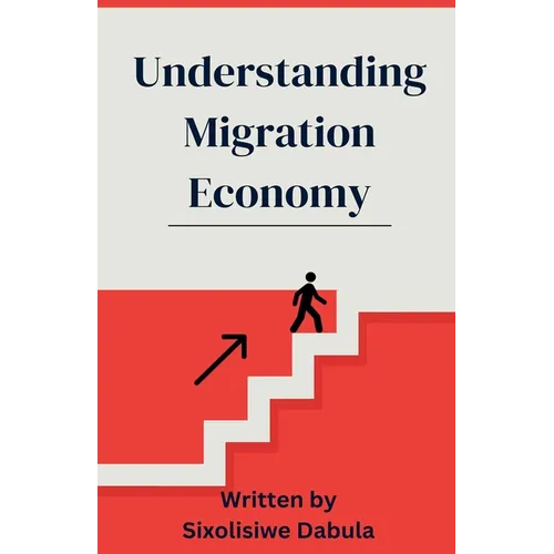 Understanding Migration Economy - Paperback