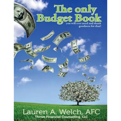 The Only Budget Book: you will ever need and thank goodness for that! - Paperback