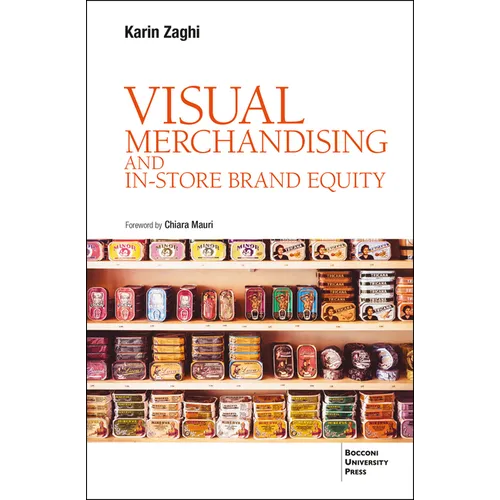 VISUAL MERCHANDISING AND IN-STORE BRAND EQUITY - 2 ed. - Paperback
