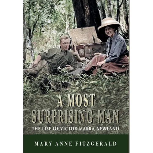A Most Surprising Man: The life of Victor Marra Newland - Hardcover