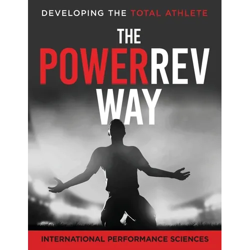 PowerRev Way: Developing the Total Athlete - Paperback