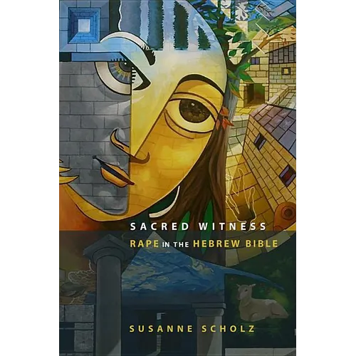 Sacred Witness: Rape in the Hebrew Bible - Paperback