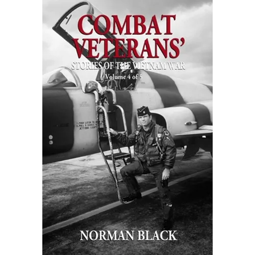 Combat Veterans' Stories of the Vietnam War: Vietnam War - Paperback