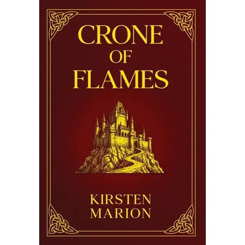 Crone of Flames: A Rowanswood Crones Novel - Hardcover