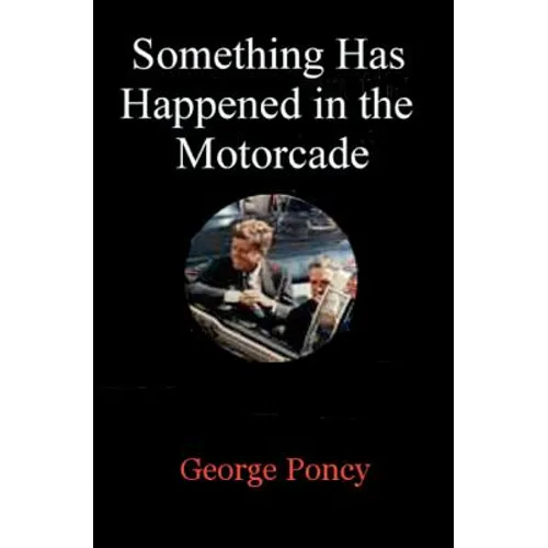 Something Has Happened in the Motorcade - Paperback