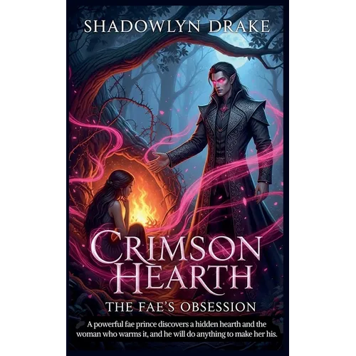 Crimson Hearth: The Fae's Obsession - Paperback