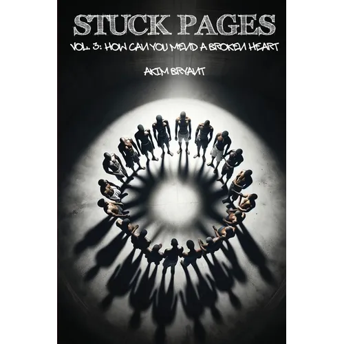 Stuck Pages: Vol.3: How Can You Mend A Broken Heart - Paperback