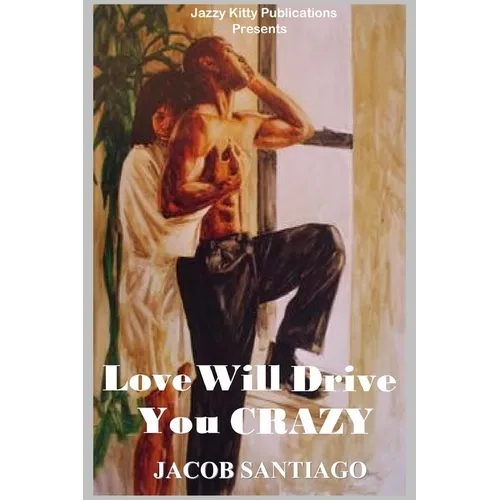 Love Will Drive You Crazy - Paperback