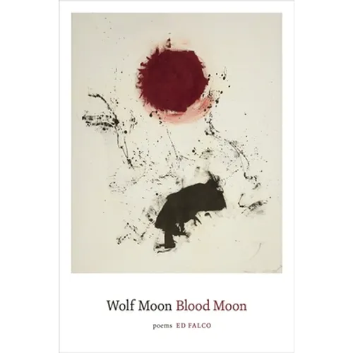 Wolf Moon Blood Moon: Poems - Paperback