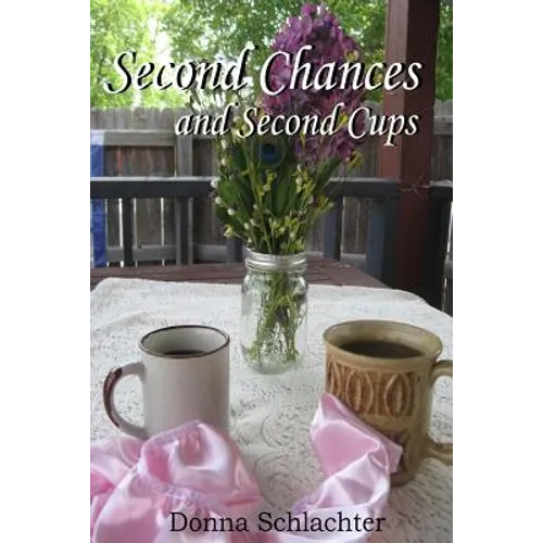 Second Chances and Second Cups - Paperback