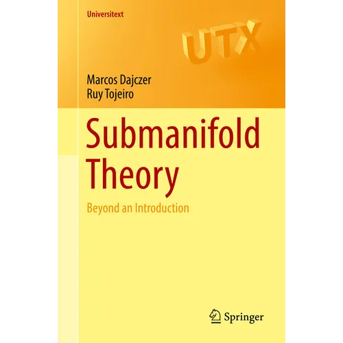 Submanifold Theory: Beyond an Introduction - Hardcover