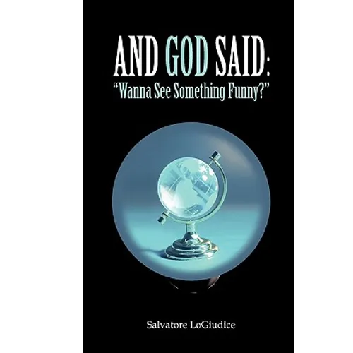 And God Said: Wanna See Something Funny? - Paperback