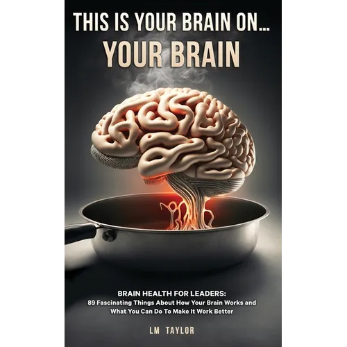 This Is Your Brain On...Your Brain