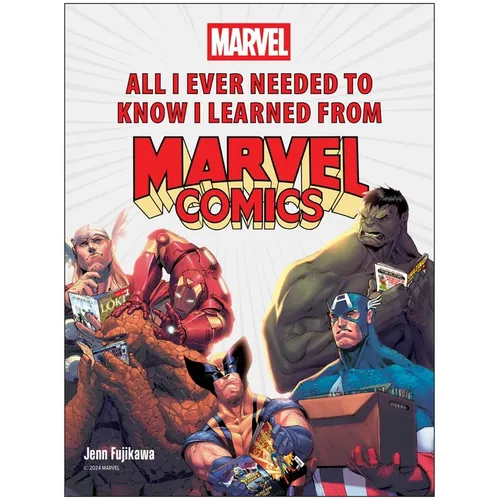 All I Ever Needed to Know I Learned from Marvel Comics - Hardcover