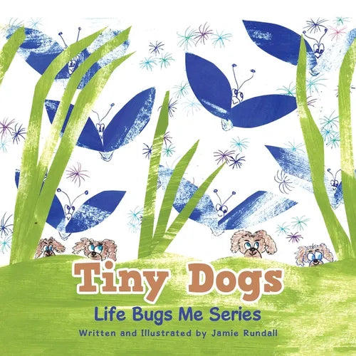 Tiny Dogs: Life Bugs Me Series - Paperback