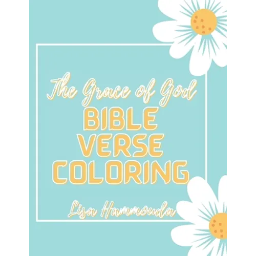 The Grace of God Bible Verse Coloring.: Inspirational Christian Coloring Quotes from Scripture. - Paperback