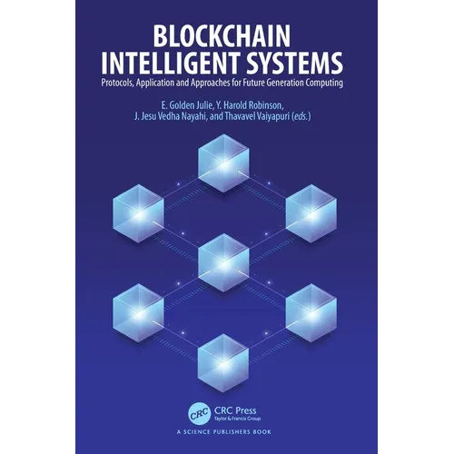 Blockchain Intelligent Systems: Protocols, Application and Approaches for Future Generation Computing - Paperback